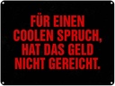 Blechschild 30x40 cm für coolen Spruch nicht gereicht Zitat