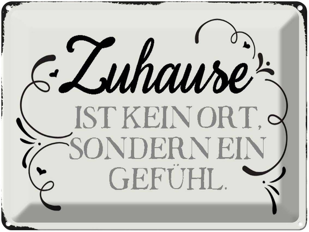 [LA-1790601] Blechschild 30x40 cm Zuhause ist kein Ort sondern ein Spruch Zitat