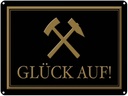 Blechschild 30x40 cm Glück auf Hammer Bergbau Spruch Zitat