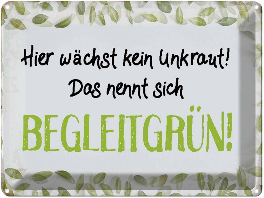 [LA-1790607] Blechschild 30x40 cm wächst kein Unkraut Begleitgrün Spruch Zitat