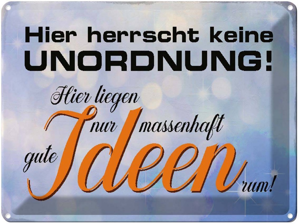 [LA-1790610] Blechschild 30x40 cm hier herrscht keine Unordnung Spruch Zitat
