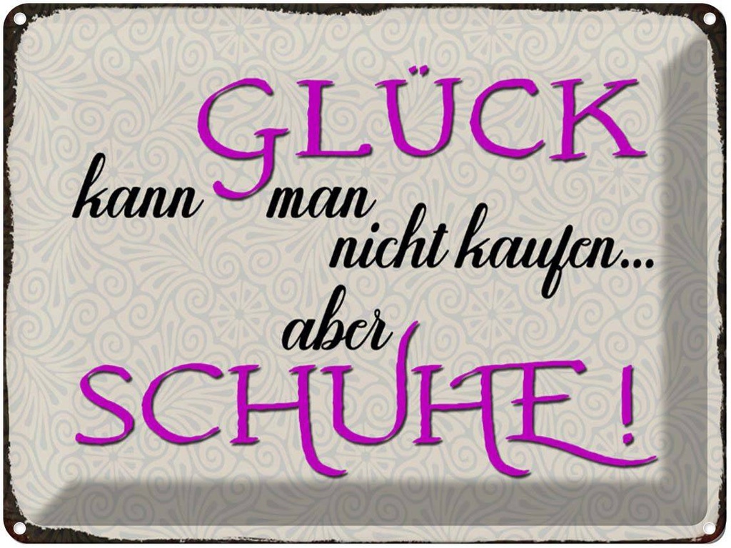 [LA-1790611] Blechschild 30x40 cm Glück nicht kaufen aber Schuhe Spruch Zitat