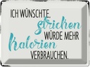Blechschild 30x40 cm ich wünsche Stricken würde Spruch Zitat