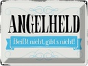 Blechschild 30x40 cm Angelheld beißt nicht angeln Spruch Zitat