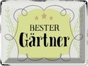 Blechschild 30x40 cm bester Gärtner Spruch Zitat