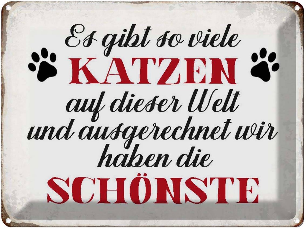 [LA-1790627] Blechschild 30x40 cm wir haben die schönste Katze Spruch Zitat