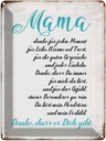 Blechschild 40x30 cm Mama Danke dass es Dich gibt Spruch Zitat