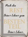 Blechschild 40x30 cm mach den Rest deines Lebens zum Spruch Zitat