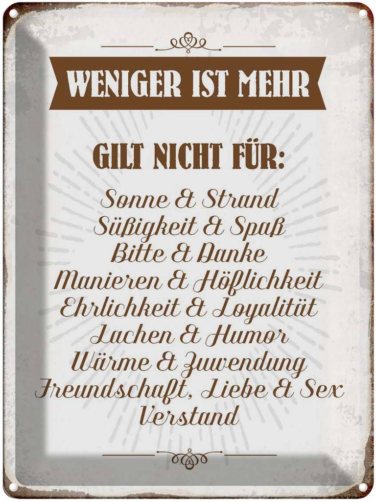 [LA-1790660] Blechschild 40x30 cm weniger ist mehr gilt nicht für Spruch Zitat