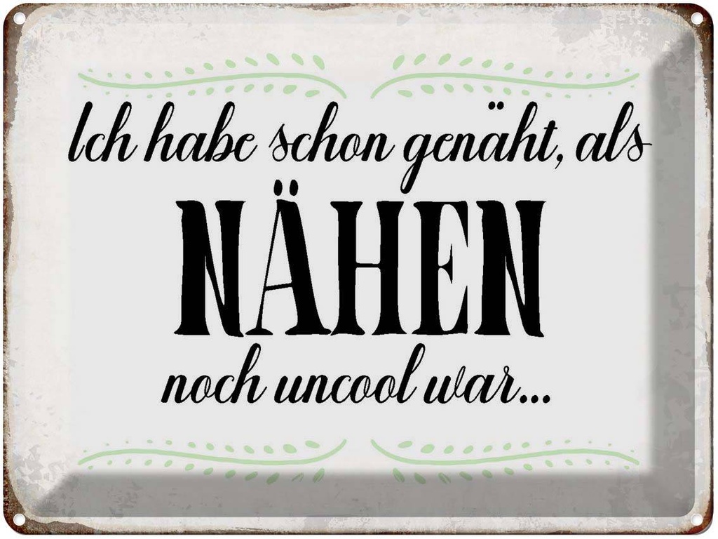 [LA-1790662] Blechschild 30x40 cm habe schon genäht als Nähen noch Spruch Zitat