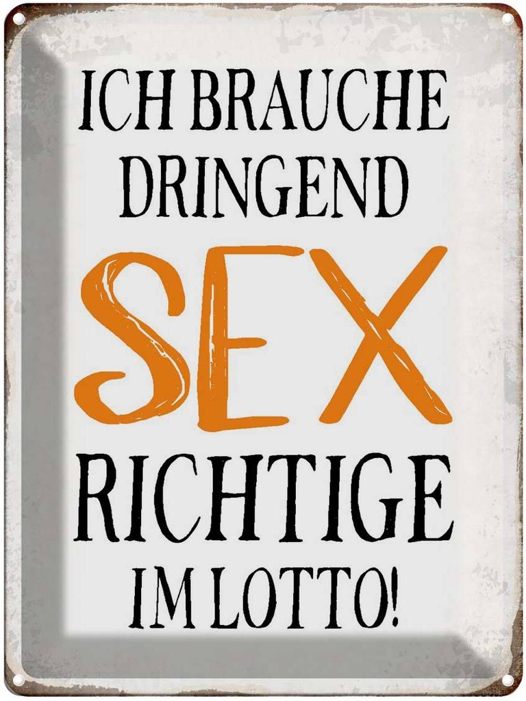[LA-1790670] Blechschild 40x30 cm ich brauche dringend Sex Spruch Zitat