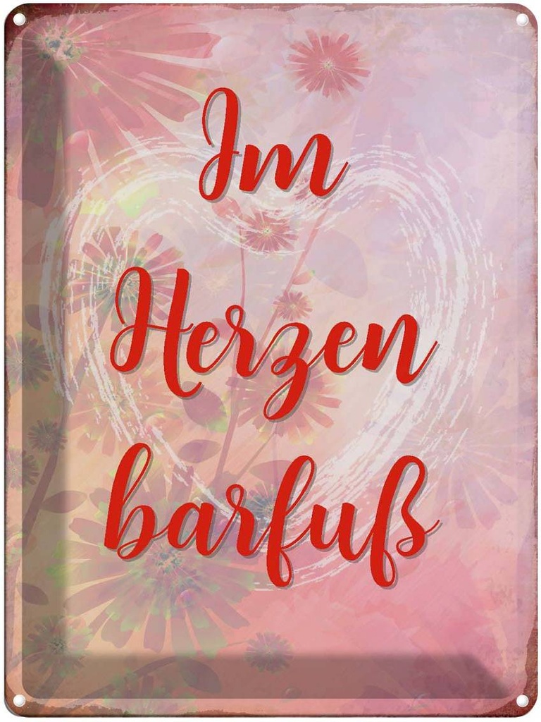 [LA-1790674] Blechschild 40x30 cm Im Herzen barfuss Spruch Zitat
