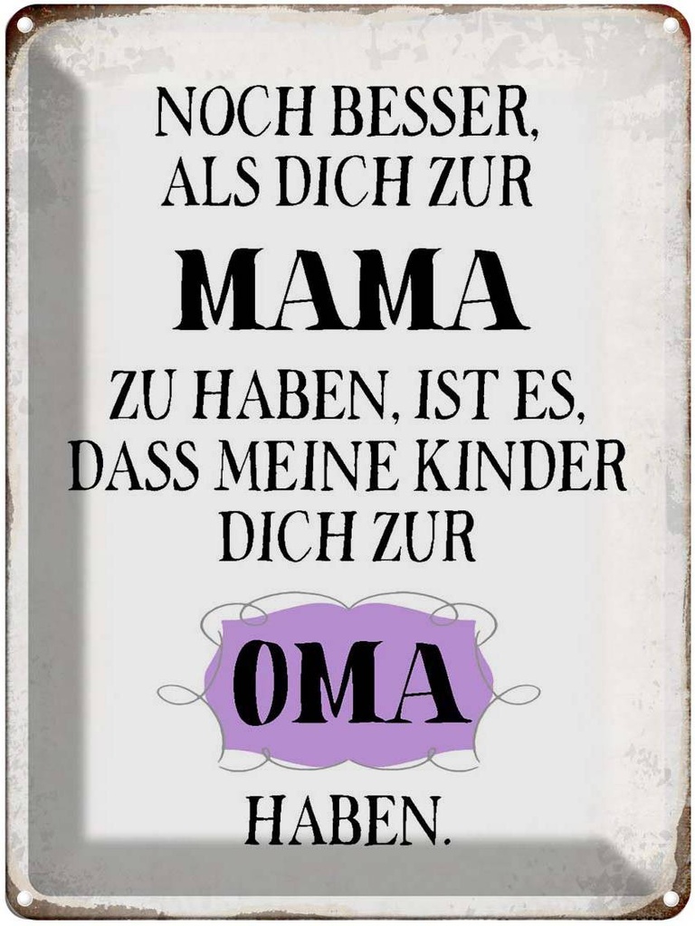 [LA-1790676] Blechschild 40x30 cm Mama noch besser dich zum Oma Spruch Zitat