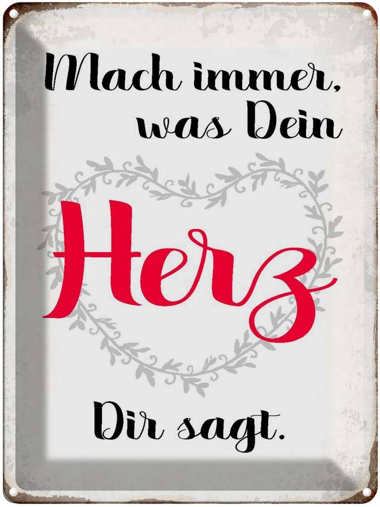 [LA-1790678] Blechschild 40x30 cm mach immer was Dein Herz sagt Spruch Zitat