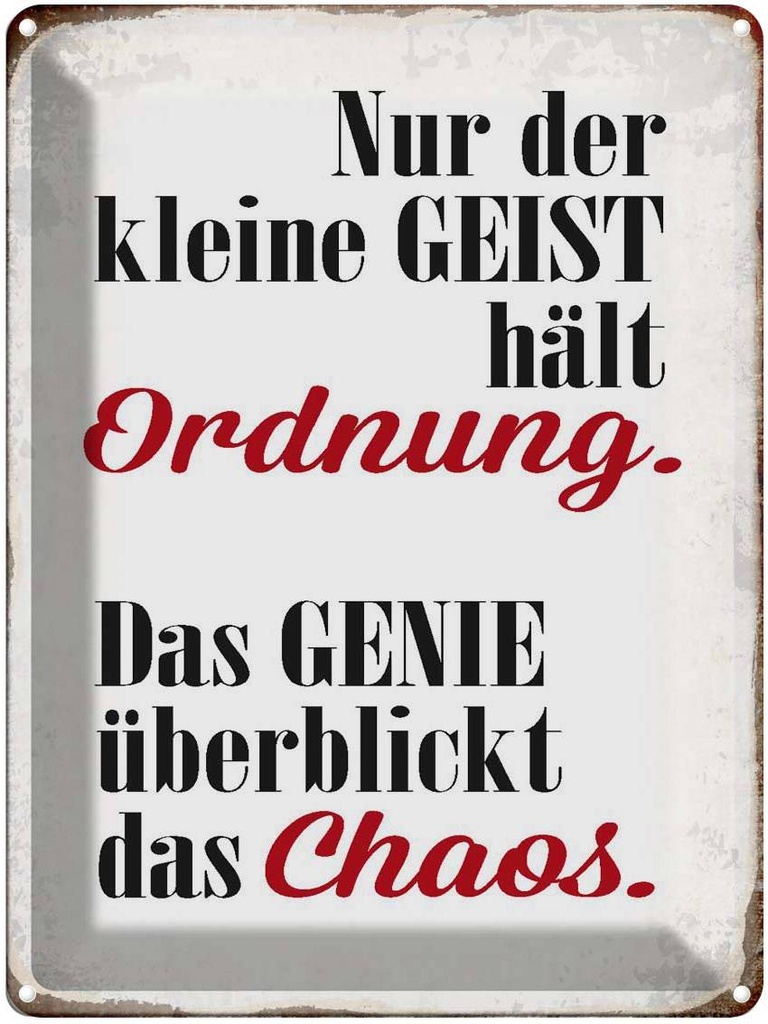 [LA-1790686] Blechschild 40x30 cm Geist hält Ordnung Genie Chaos Spruch Zitat