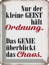 Blechschild 40x30 cm Geist hält Ordnung Genie Chaos Spruch Zitat