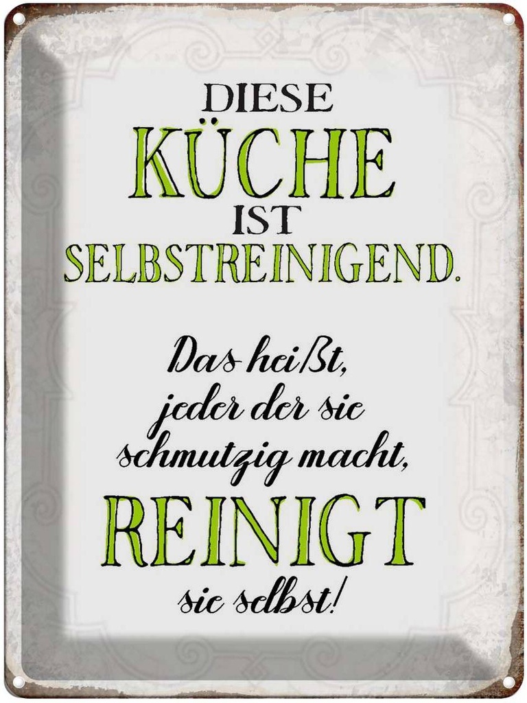 [LA-1790697] Blechschild 40x30 cm diese Küche ist selbstreinigend Spruch Zitat