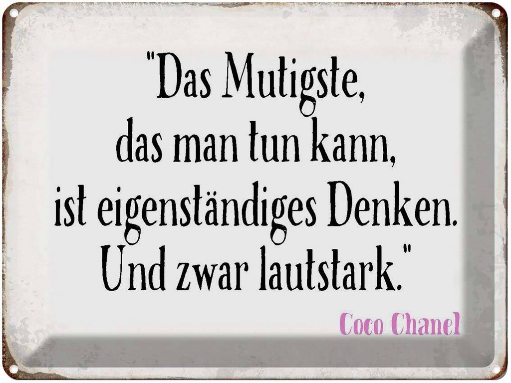 [LA-1790698] Blechschild 30x40 cm Mutigste eigenständiges Denken Spruch Zitat