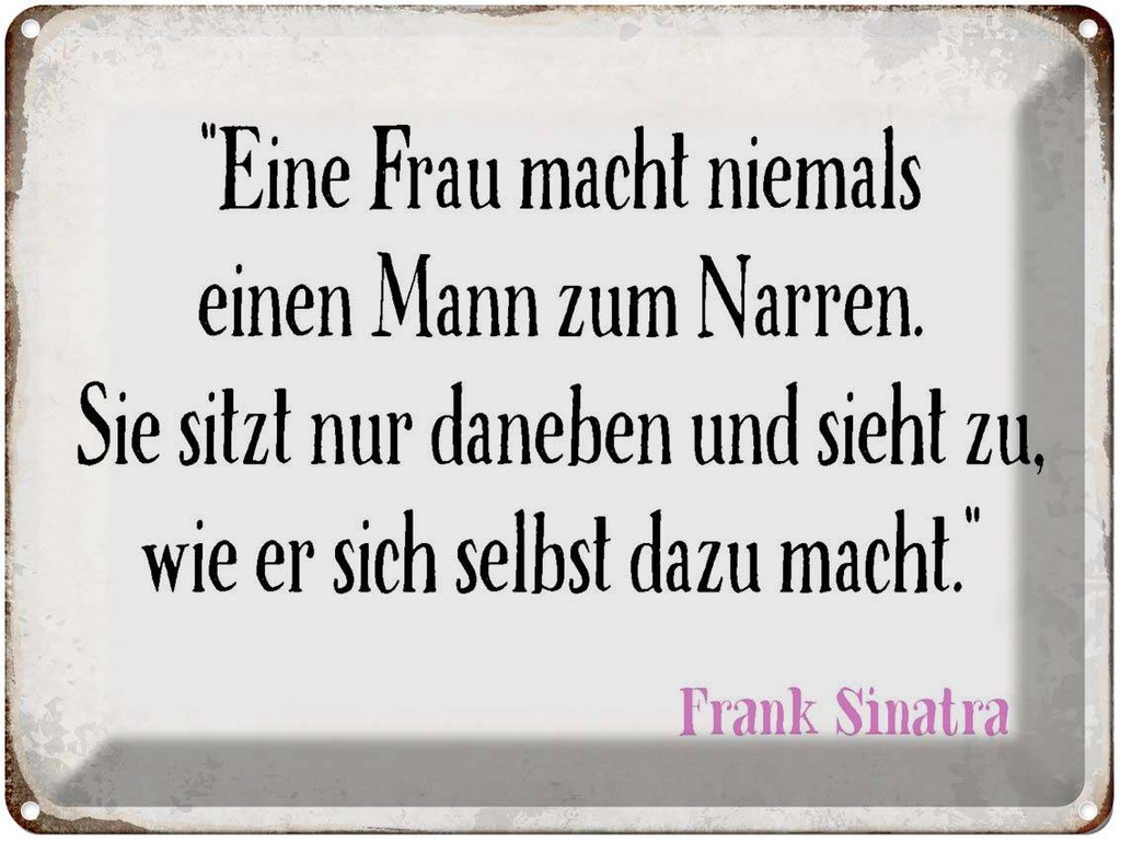 [LA-1790705] Blechschild 30x40 cm Frau macht nie Mann zum Narren Spruch Zitat