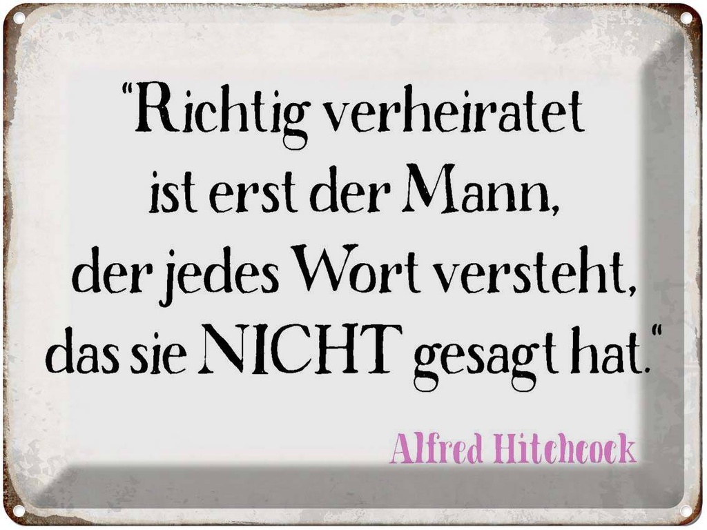 [LA-1790706] Blechschild 30x40 cm richtig verheiratet ist der Mann Spruch Zitat