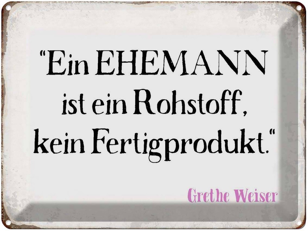 [LA-1790709] Blechschild 30x40 cm ein Ehemann ist Rohstoff Spruch Zitat