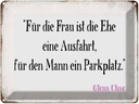 Blechschild 30x40 cm für Frau Mann ist die Ehe Spruch Zitat