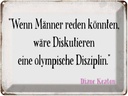 Blechschild 30x40 cm wenn Männer reden könnten Spruch Zitat