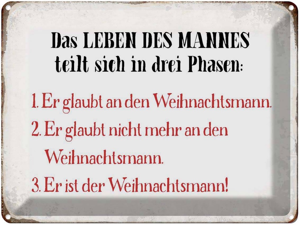 [LA-1790718] Blechschild 30x40 cm das Leben des Mannes 3 Phasen Spruch Zitat