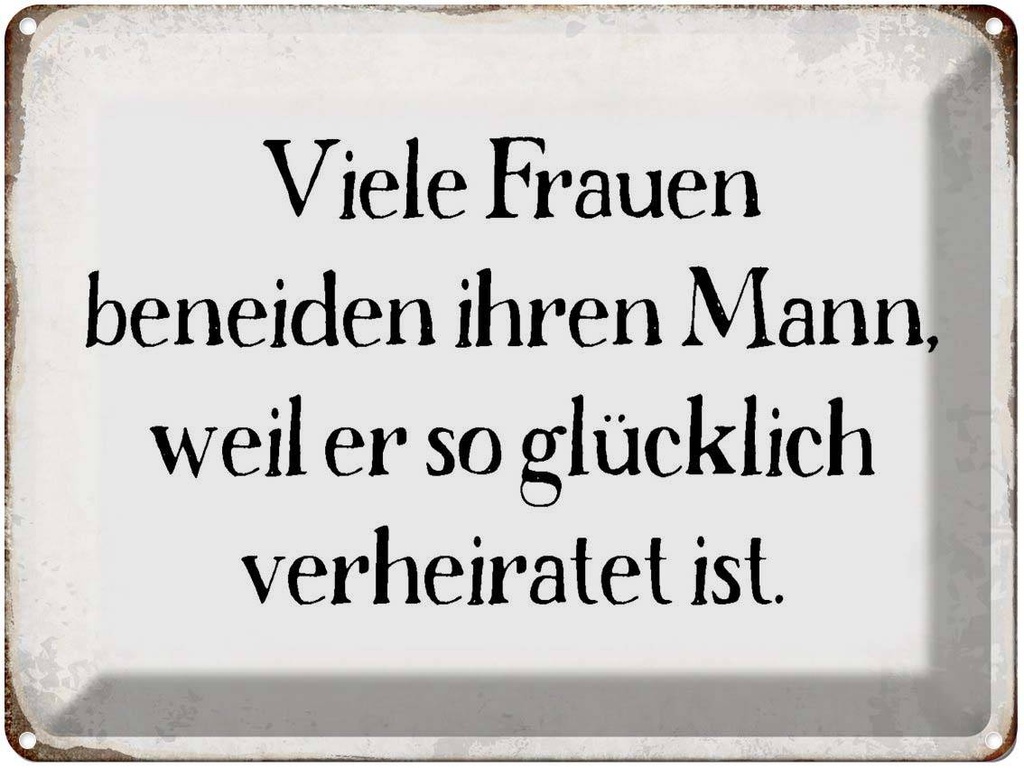 [LA-1790719] Blechschild 30x40 cm viele Frauen beneiden ihren Mann Spruch Zitat