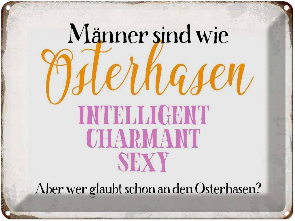 [LA-1790728] Blechschild 30x40 cm Männer sind wie Osterhase Spruch Zitat