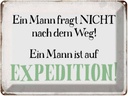 Blechschild 30x40 cm Mann fragt nicht nach dem Weg Spruch Zitat