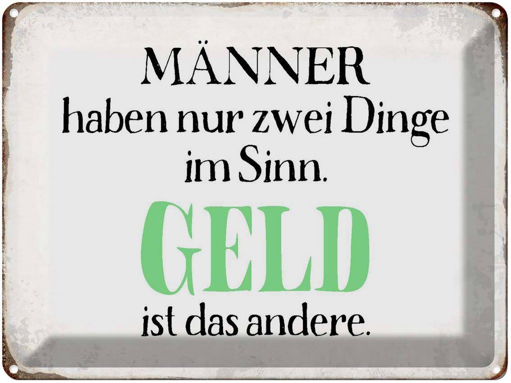 [LA-1790732] Blechschild 30x40 cm Männer haben 2 Dinge im Sinn Spruch Zitat