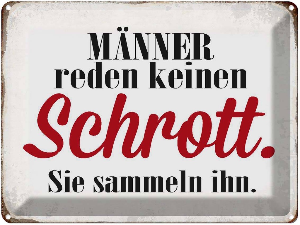 [LA-1790735] Blechschild 30x40 cm Männer reden keinen Schrott Spruch Zitat