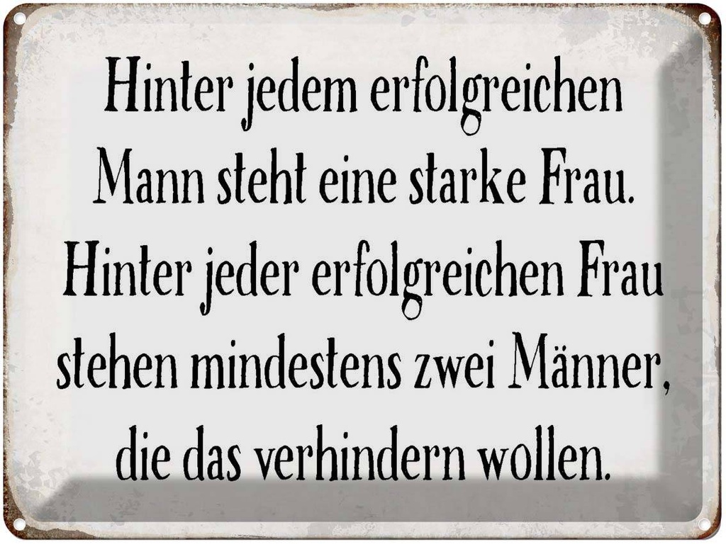 [LA-1790737] Blechschild 30x40 cm hinter jedem Mann steht Frau Spruch Zitat