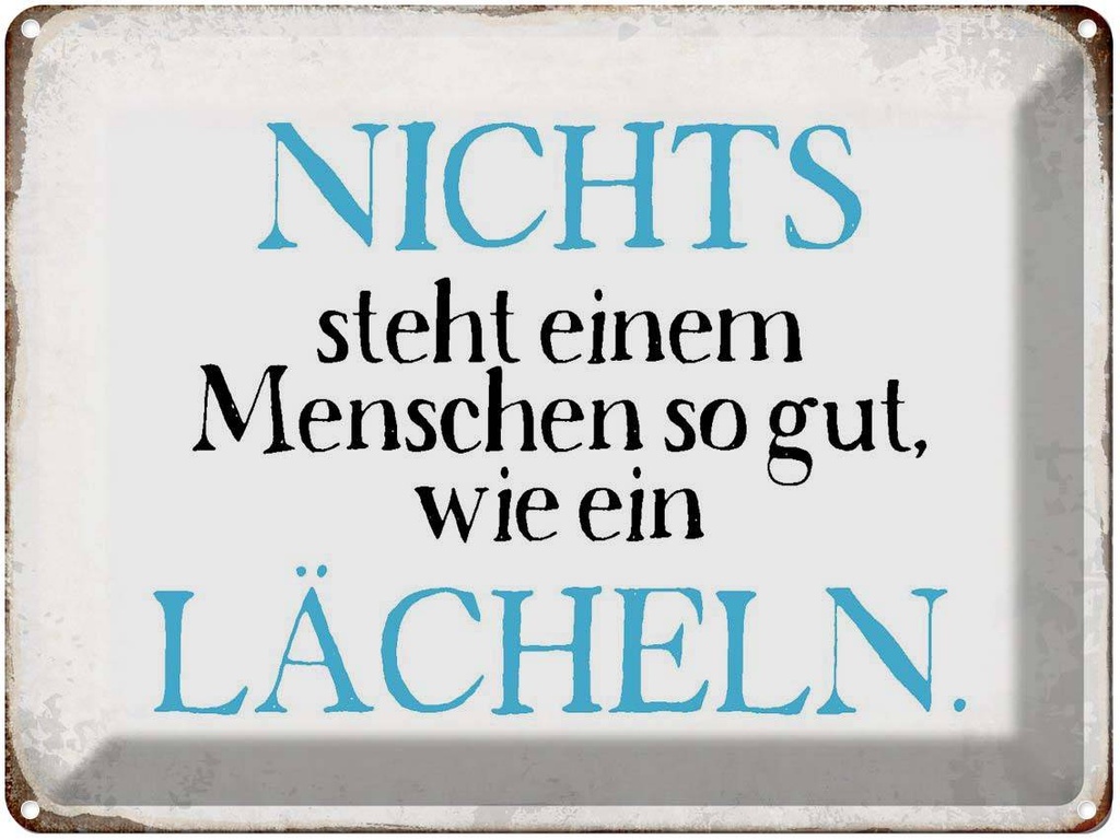 [LA-1790748] Blechschild 30x40 cm nichts steht so gut wie Lächeln Spruch Zitat