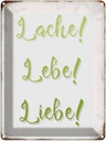 Blechschild 40x30 cm lache lebe liebe Retro Spruch Zitat