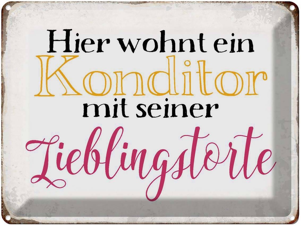 [LA-1790757] Blechschild 30x40 cm hier Konditor mit Lieblingstorte Spruch Zitat