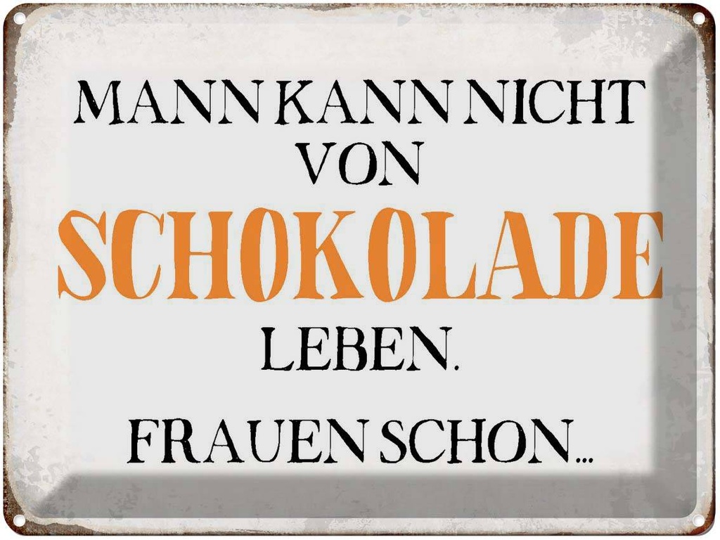 [LA-1790770] Blechschild 30x40 cm Mann nicht von Schokolade leben Spruch Zitat