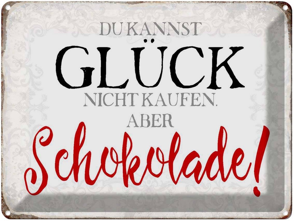 [LA-1790776] Blechschild 30x40 cm Glück nicht kaufen Schokolade Spruch Zitat