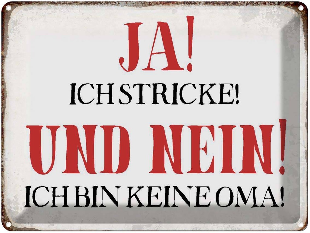 [LA-1790782] Blechschild 30x40 cm ja ich stricke nein keine Oma Spruch Zitat