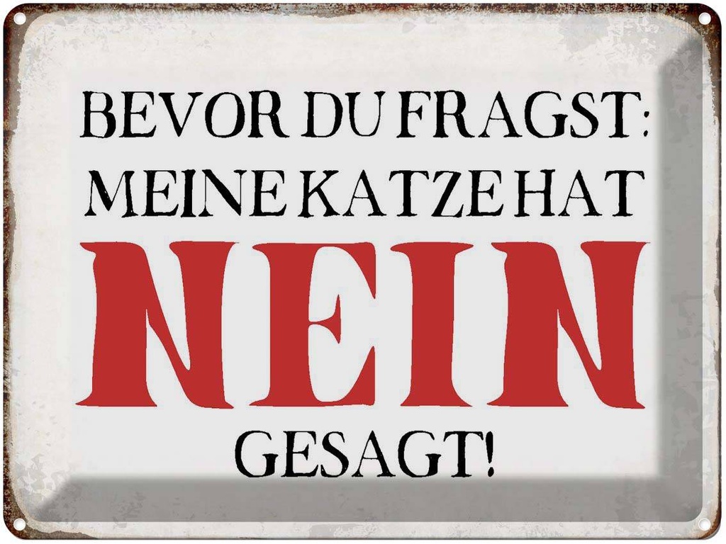 [LA-1790784] Blechschild 30x40 cm meine Katze hat nein gesagt