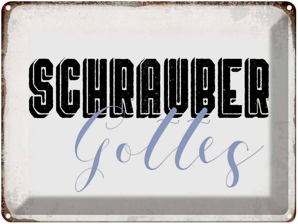 [LA-1790813] Blechschild 30x40 cm Schrauber Gottes Mechaniker Spruch Zitat