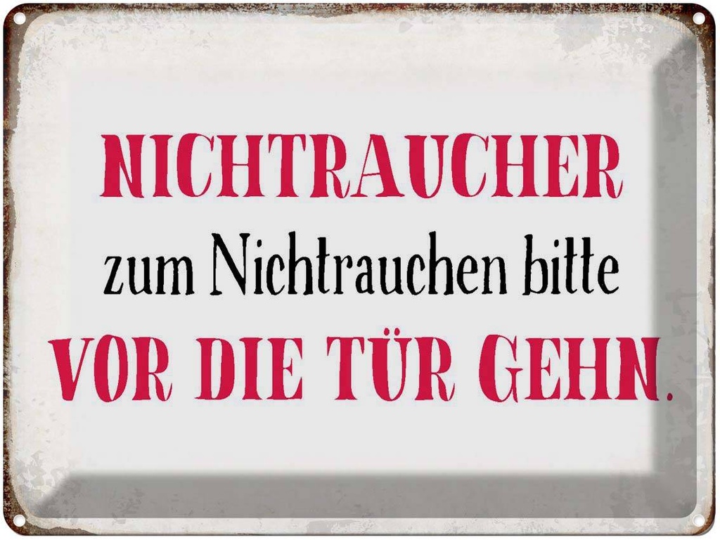 [LA-1790814] Blechschild 30x40 cm Nichtraucher bitte vor die Tür Spruch Zitat