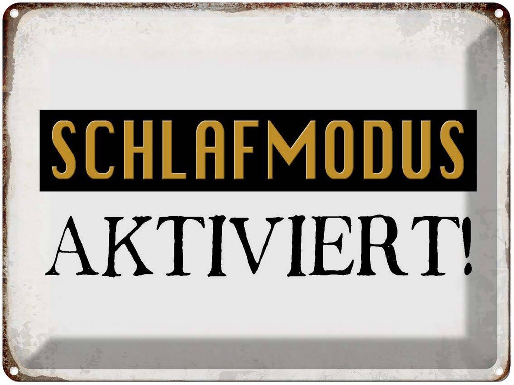 [LA-1790826] Blechschild 30x40 cm Schlafmodus aktiviert Spruch Zitat