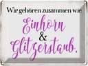 Blechschild 30x40 cm Einhorn und Glitzerstaub Spruch Zitat