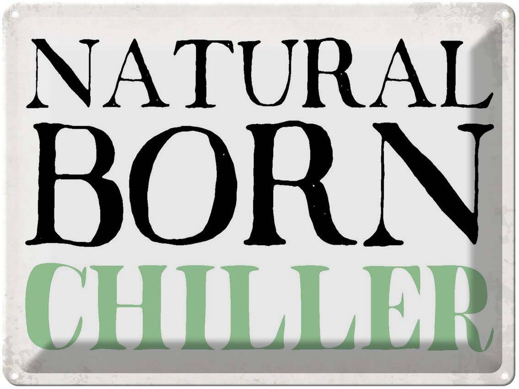 [LA-1790833] Blechschild 30x40 cm natural born chiller Faultier Spruch Zitat
