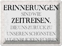 Blechschild 30x40 cm Erinnerungen sind Zeitn Spruch Zitat