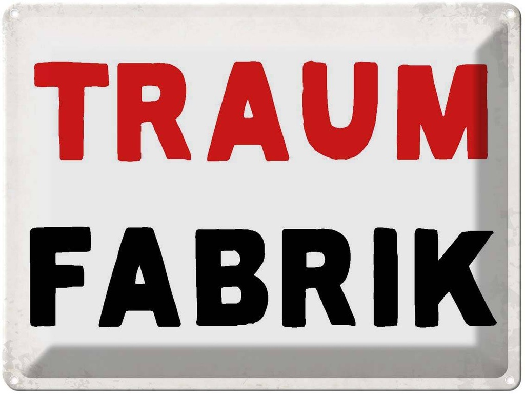 [LA-1790880] Blechschild 30x40 cm Traum Fabrik Retro Witz Humor Lustig Spaß