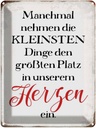 Blechschild 40x30 cm die kleinsten Dinge größte Platz Spruch Zitat