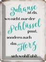 Blechschild 40x30 cm Zuhause wo Herz sich wohlfühlt Spruch Zitat